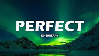 🌿Ed Sheeran  Perfect Lyrics  John Legend Lewis Capaldi Ali Gatie Mx [upl. by Eicnarf]