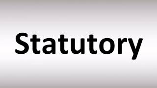 How to Pronounce Statutory [upl. by Noiro]