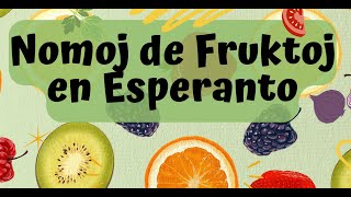 Learn Fruit Names in Esperanto [upl. by Rhys]