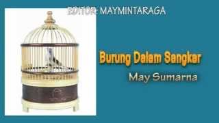 BURUNG DALAM SANGKAR May Sumarna [upl. by Nonahs]