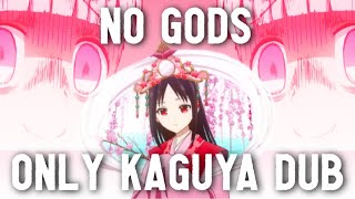 no gods only kaguya dub      or is it [upl. by Brady]