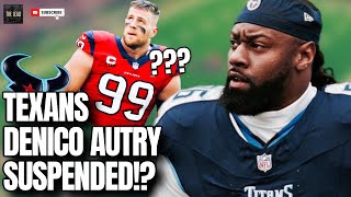 Denico Autry Suspended Do The Texans Call JJ Watt [upl. by Calderon]