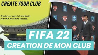 FIFA 22  CRÉATION DE MON CLUB [upl. by Etti]