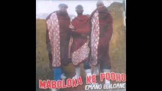 MABOLOKA KE POHOEMANG LE LOANE [upl. by Eel]