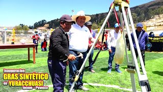 INCUYO INAUGURACION GRAS SINTETICO EN YURACCHUASI PARINACOCHAS AYACUCHO CON HUAMANI PRODUCCIONES [upl. by Elreath]