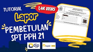 TERBARU 2024 Tutorial Lapor Pembetulan SPT PPh 21 [upl. by Eon]