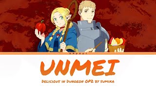 Delicious in Dungeon  Full Opening 2 Unmei quot運命quot  by Sumika  Lyrics EnglishRomajiKanji [upl. by Haret]