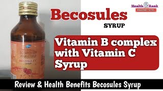 Becosules Syrup  Vitamin B complexVitamin C Syrup  Reviews amp Health Benefits  Health Rank [upl. by Atires973]