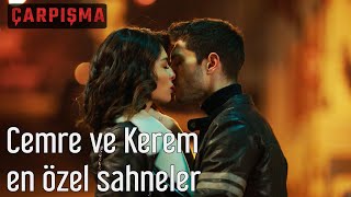 Çarpışma  Cemre ve Kerem En Özel Sahneler [upl. by Kentiga]