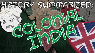 History Summarized Colonial India [upl. by Htebesile]