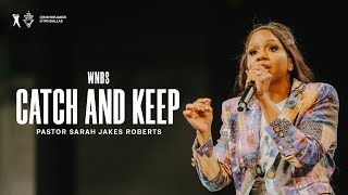 Catch and Keep  Pastor Sarah Jakes Roberts [upl. by Koren258]