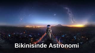 Miraç  Bikinisinde Astronomi [upl. by Pain130]