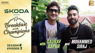 S8E3  Mohammed Siraj  Breakfast with Champions ft Gaurav Kapur  skodaindia [upl. by Stanwood]