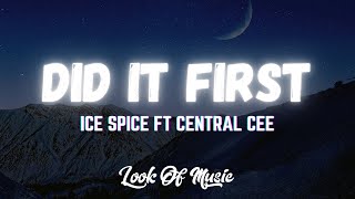 Ice Spice Central Cee  Did It First Lyrics [upl. by Holden]