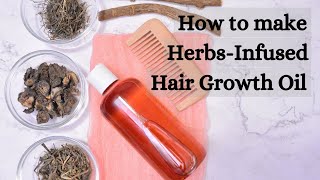 DIY HerbInfused Hair Oil  Herbal Hair Oil Mix Of 4 Herbs To Stop Hair Fall amp Grow Thicker Hair [upl. by Aleafar445]