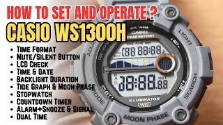 Casio WS1300H Tutorial How to set Time Date Tide Graph Alarm Timer Dual Time Mute LCD Check [upl. by Notxam]