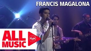 FRANCIS MAGALONA  Kaleidoscope World MYX Live Performance [upl. by Bela]