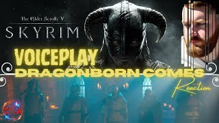 LONG LIVE SKYRIM  VOICEPLAY  DRAGONBORN COMES  REACTION [upl. by Frodi258]