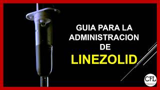 Como administrar LINEZOLID IV 💉  🔥INGRESA YA🔥☑️ [upl. by Egarton]