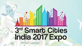 3rd Smart Cities India 2017 Expo starts in New Delhi [upl. by Roid76]