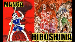 HIROSHIMA manga en 3 minutos EL MANGA BIOGRÁFICO MAS CRUDO QUE EXISTE [upl. by Grenier]