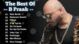 Best Of B Praak  B Praak All Song  B Praak Latest Hindi Punjabi Song  New Bollywood Songs B Praak [upl. by Anekahs704]