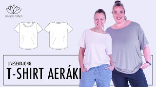 Lass uns gemeinsam nähen  Livesewalong quotTShirt Aerakiquot [upl. by Amasa]