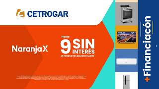 Cetrogar te trae más ofertas más productos y más financiación con tarjeta NaranjaX [upl. by Wadsworth600]