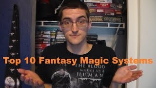 My Top 10 Fantasy Magic Systems [upl. by Artcele764]