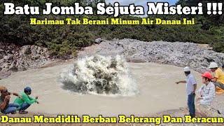 Batu Jomba Sejuta Misteri  Ditemukan Danau Mendidih Penuh Kandungan Belerang Dan Beracun [upl. by Alanson]