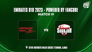 Emirates Red vs Sharjah  Match 19  Emirates D10 Powered by FanCode [upl. by Ridinger]