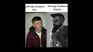 Average Pantheon Enjoyer [upl. by Ariajay]