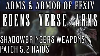 All Edens Verse Weapons FFXIV Patch 52 [upl. by Giovanna]