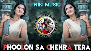 🌹PHOOLON SA CHEHRA TERA Remix  OLD Evergreen Hits  High Bass Remix  Niki Music 🥀💯 [upl. by Crockett]