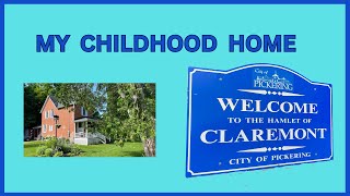 CLAREMONT ONTARIO  MY CHILDHOOD HOME [upl. by Kling315]