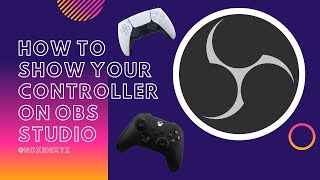 How To Show Your CONTROLLER on Stream using OBS REUPLOAD [upl. by Ashraf493]