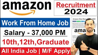 Amazon Recruitment 2024  Amazon Work From Home Job  Amazon Job for Fresher  Online Jobs at Home [upl. by Brice]