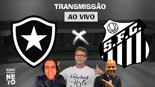 Botafogo x Santos  AO VIVO  Campeonato Brasileiro 2023  Rádio Craque Neto [upl. by Orimar]