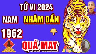 🔴 TỬ VI 2024 Tử Vi Tuổi NHÂM DẦN 1962 Nam Mạng năm 2024 Cực may Cực đỏ Trời CHO LỘC GIÀU TO [upl. by Ahsikyw232]