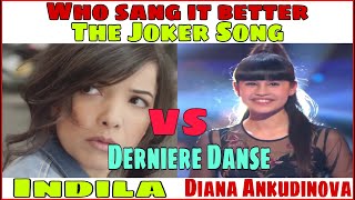 Joker Song Female Version  Derniere Danse Indila VS Diana Ankudinova who Sang It Better Diana [upl. by Warder]