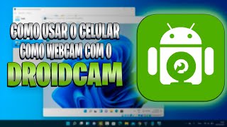 COMO USAR O CELULAR COMO WEBCAN COM O DROIDCAM [upl. by Bambi574]