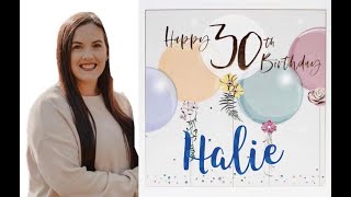 Halies 30th Birthday [upl. by Atiz]