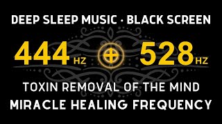 444Hz  528Hz  COSMIC ENTANGLEMENT  Love Energy of Healing and RecoveryㅣToxin removal of the Mind [upl. by Ayhtnic]