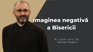 Imaginea negativă a Bisericii Pr Prof Adrian Podaru [upl. by Ardiedal]