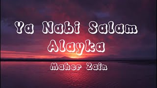 Maher Zain  Ya Nabi Salam Alayka Lyrics [upl. by Betthezel]