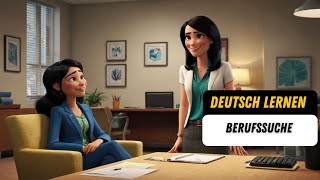 Deutsch Lernen  Berufssuche  Hören amp Sprechen  Geschichte [upl. by Bellina]