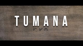 Tumana [upl. by Greenburg]