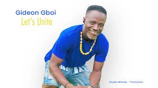 Gideon Gboi  Lets Unite Liberian Krahn Gospel Music [upl. by Mayne]