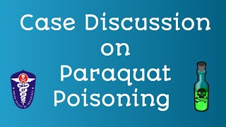 Case Discussion  Paraquat poisoning [upl. by Tildi]