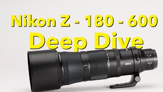 Nikon Z 180  600 Zoom Lens  Set up and Deep Dive [upl. by Vito994]